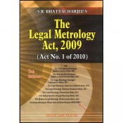 S.R. Bhattacharjee's Legal Metrology Act, 2009 Delhi Law House